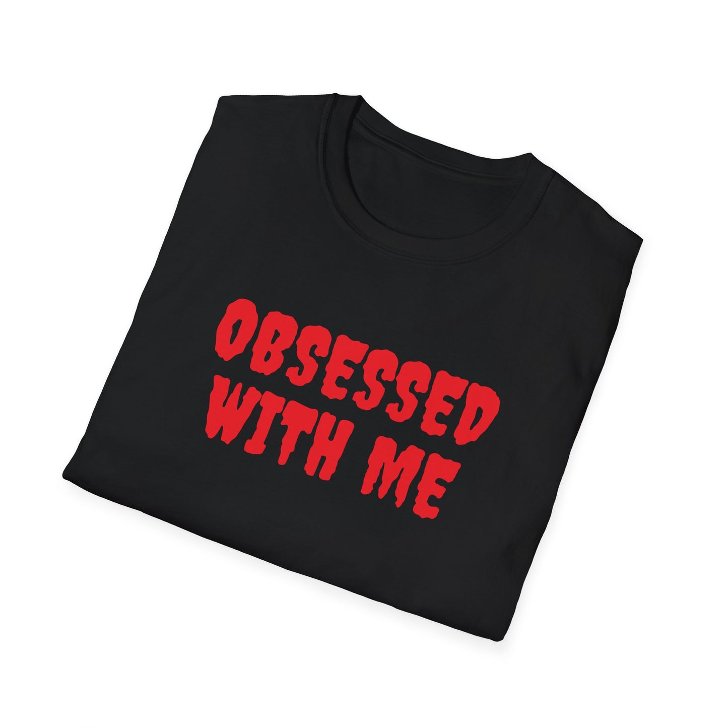OBSESSED WITH ME - T-Shirt