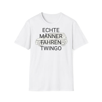 echte männer fahren twingo - shirt