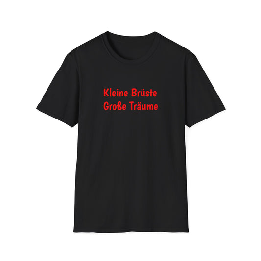 Kleine Brüste Große Träume - T-Shirt