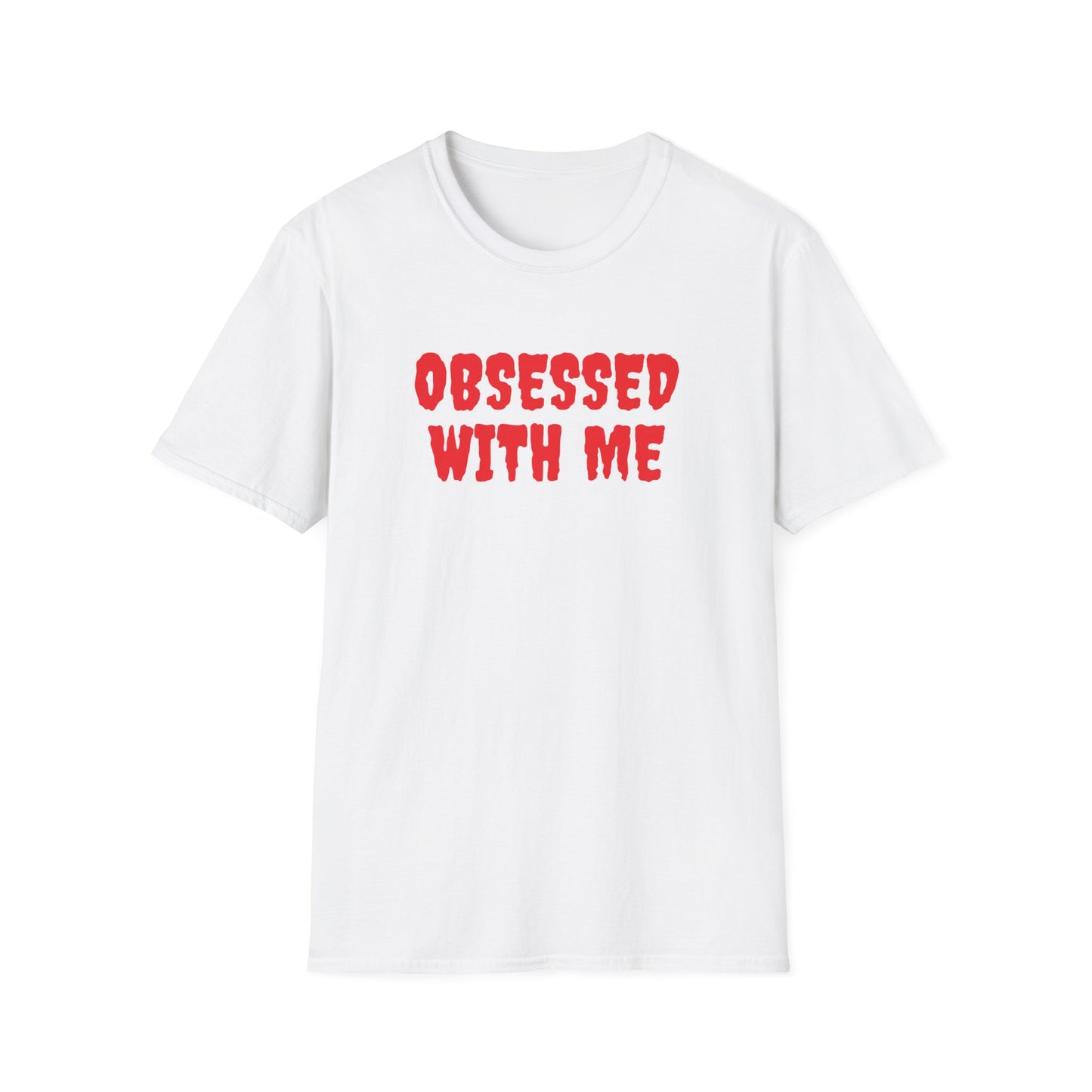 OBSESSED WITH ME - T-Shirt