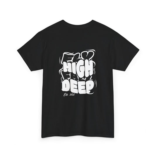 Fly High Fall Deep - Tee