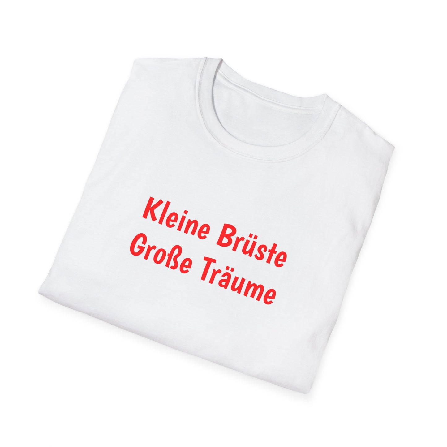 Kleine Brüste Große Träume - T-Shirt