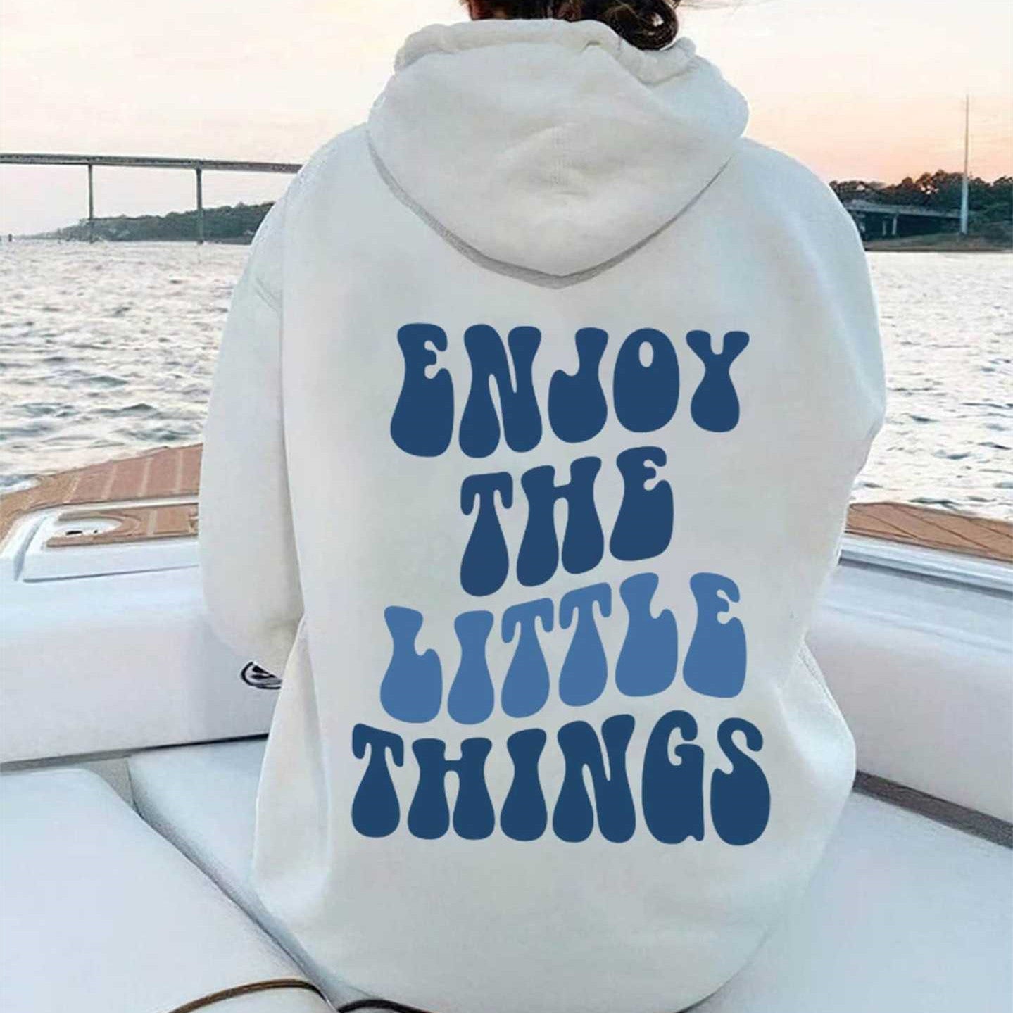 Enjoy The Litte Things Hoodie