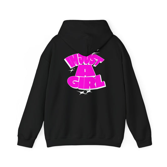 Im Just a Girl - Hoodie