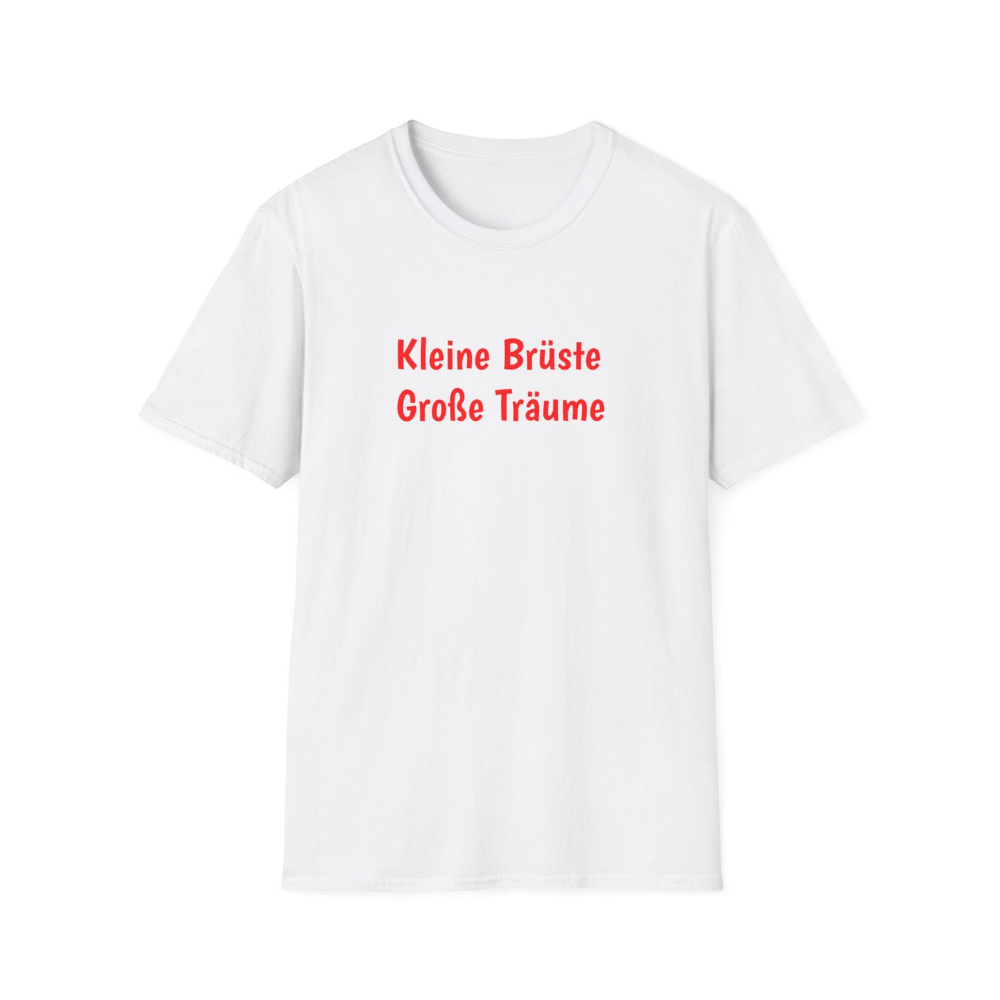 Kleine Brüste Große Träume - T-Shirt